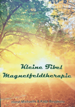Buch kleine Fibel Magnetfekdtherapie von Horst Michaelis und K. Beuskens Buch kleine Fibel Magnetfekdtherapie